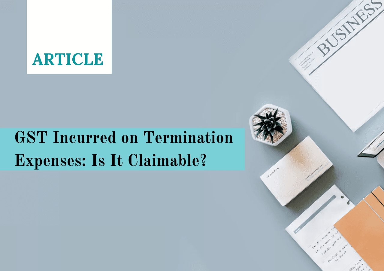gst incurred on termination