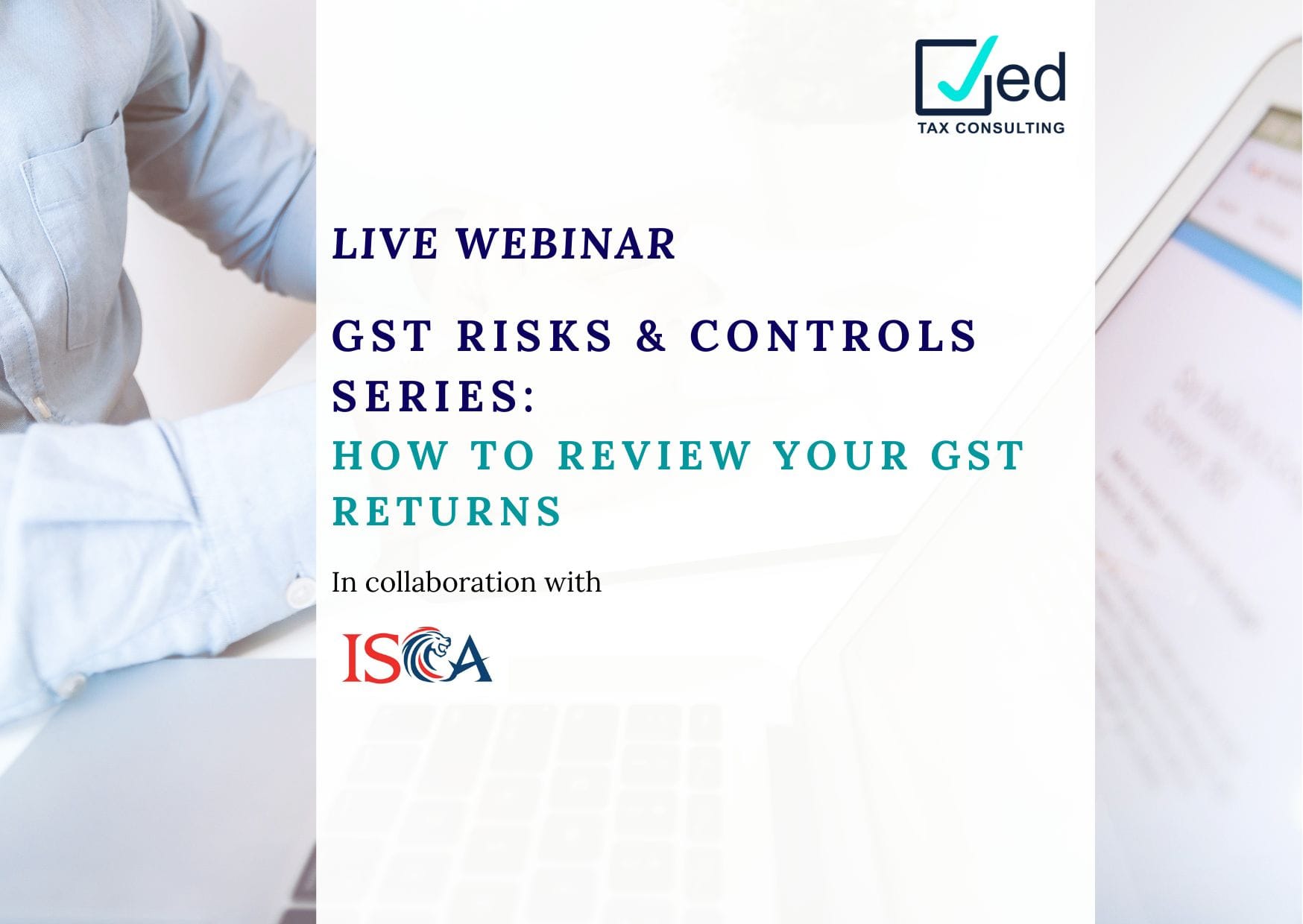 GST Risks & Controls Series: How to Review Your GST Returns?