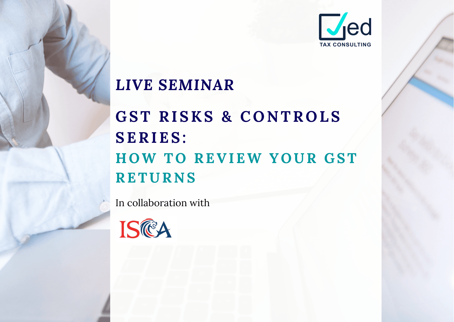 GST Risks & Controls Series: How to Review Your GST Returns?