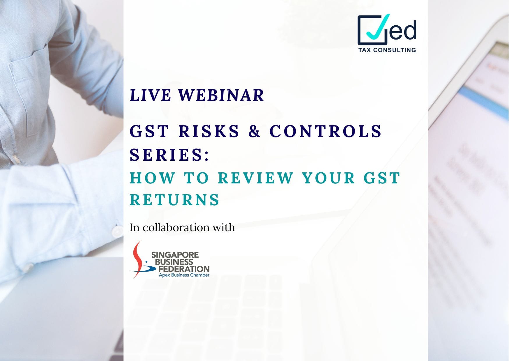 GST Risks & Controls Series: How to Review Your GST Returns?